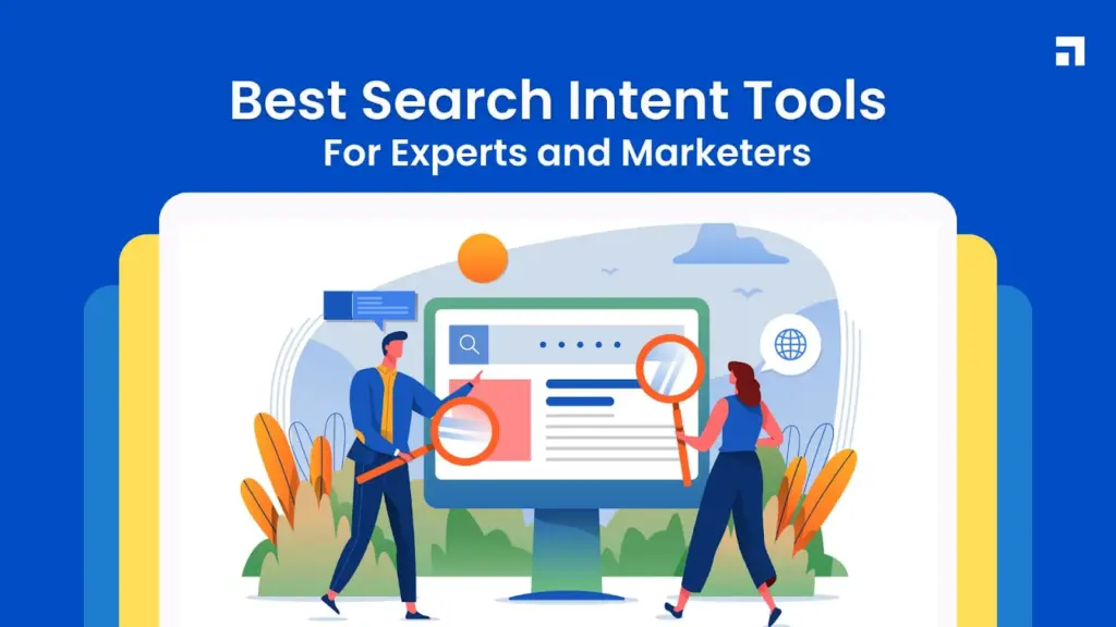 Tools to Help Identify Optimize for Search Intent