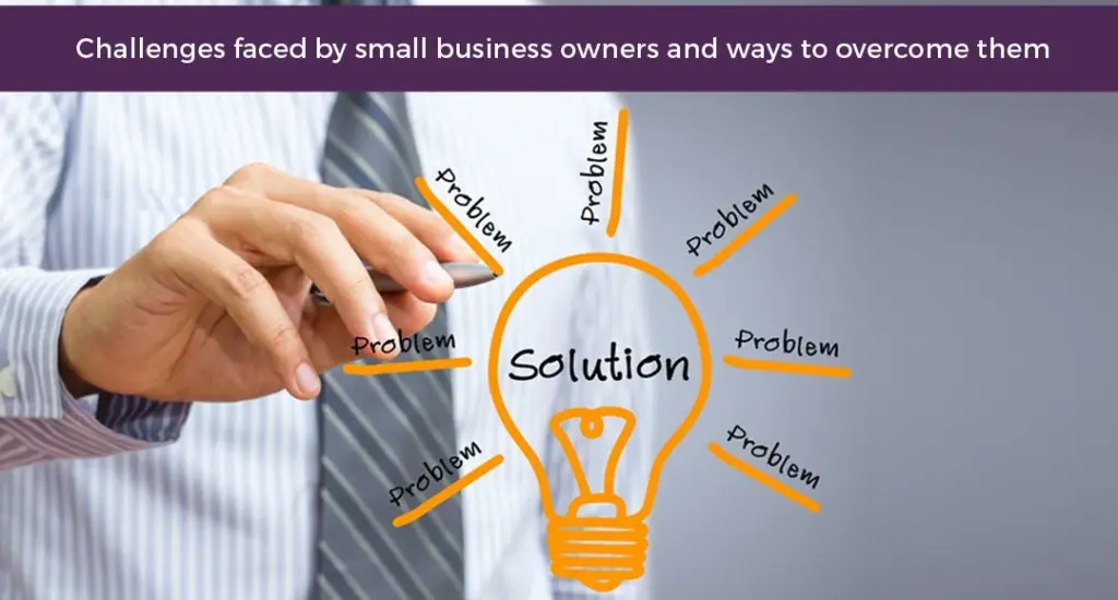 Challenges and How Small Businesses Can Overcome Them