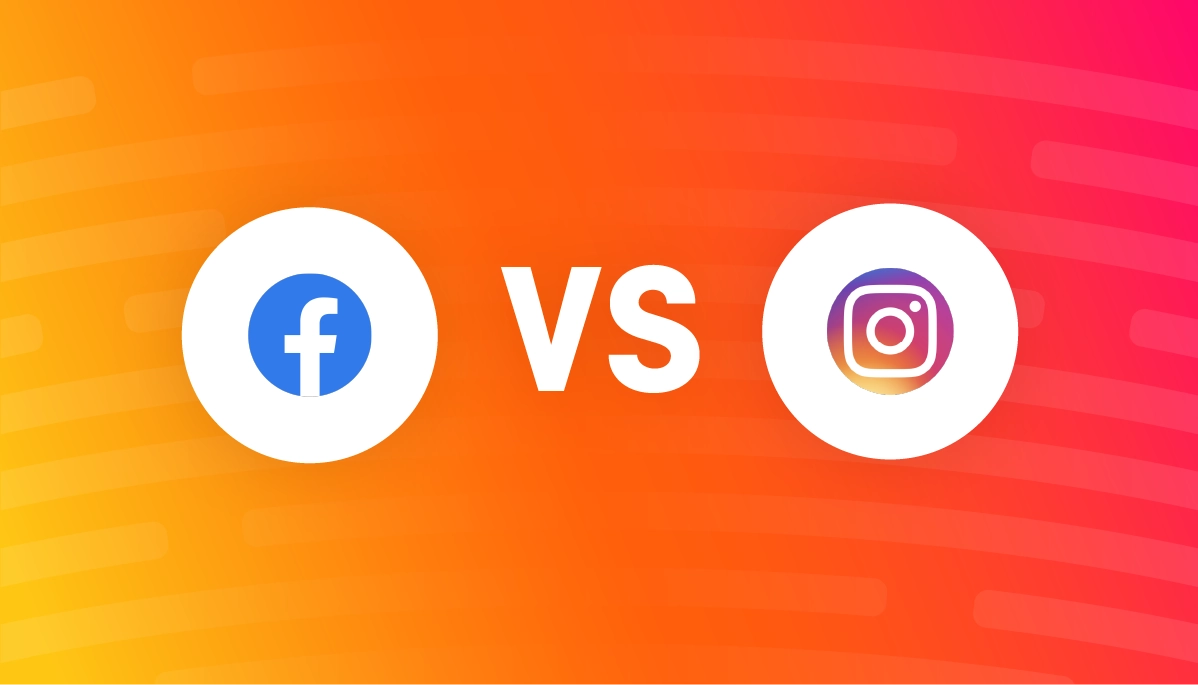 Facebook Ads vs Instagram Ads: Which One Should You Use?