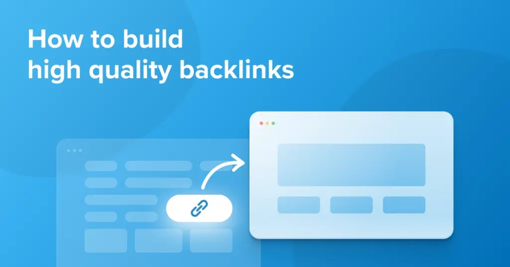 How to Build High-Quality Backlinks