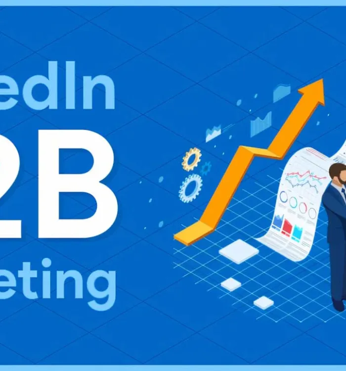 LinkedIn for B2B: How to Generate High-Quality Leads